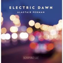 Alastair Penman: Electric Dawn