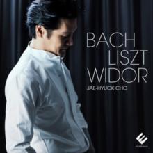 Jae-Hyuck Cho: Bach/Liszt/Widor