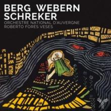 Orchestre National D'Auvergne: Berg/Webern/Schreker