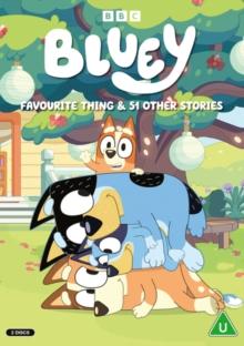 Bluey: Favourite Thing & 51 Other Stories