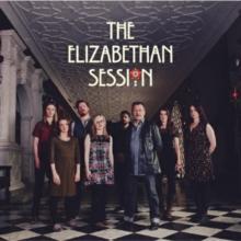 The Elizabethan Session