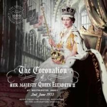 The Coronation of Her Majesty Queen Elizabeth II at Westminster..: Music from the Official Recordings of the Coronation Service