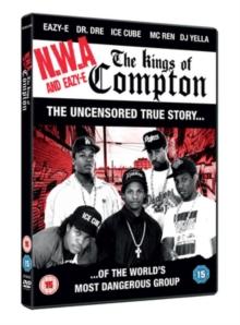 N.W.A & Eazy-E: The Kings of Compton