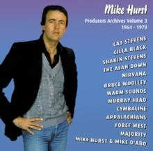 Mike Hurst: Producers Archives 1964-1979