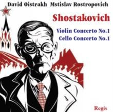 Shostakovich: Cello Concerto No. 1/Violin Concerto No. 1