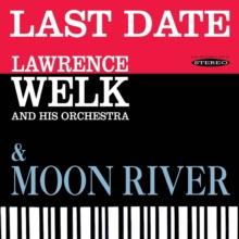 Last Date/Moon River