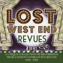 Lost West End Revues: A Unique Collection Of Recordings From London's Forgotten Revues