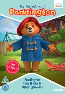 The Adventures of Paddington: Paddington Flies a Kite & Other...