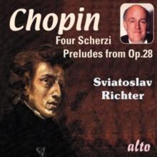 Chopin: Four Scherzi/Preludes from Op. 28