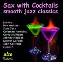 Sax With Cocktails: Smooth Jazz Classics