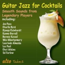 Guitar Jazz For Cocktails: Smooth Sounds From Legendary Players