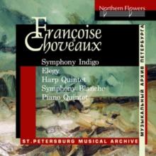 Franoise Choveaux: Symphony Indigo/Elegy For Cello/..