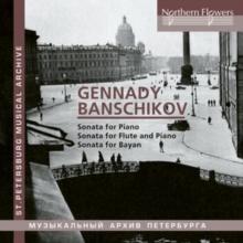 Gennady Banschikov: Sonata For Piano/..