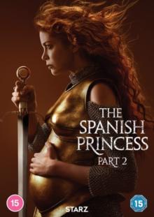 The Spanish Princess: Part 2