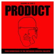 Product: Your Soundtrack to the Impending Societal Collapse