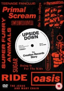 Upside Down - The Story of Creation Records