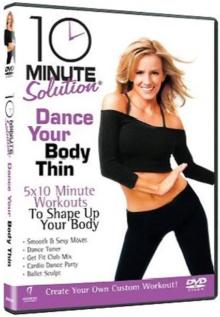 10 Minute Solution: Dance Your Body Thin