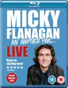 Micky Flanagan: An' Another Fing Live