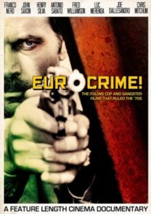 Eurocrime! The Italian Cop And Gangster Films That Ruled The '70s