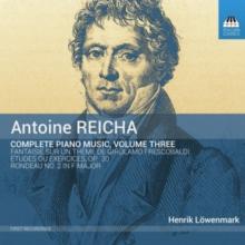 Antoine Reicha: Complete Piano Music