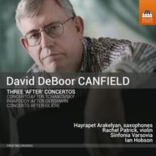 David DeBoor Canfield: Three 'After' Concertos