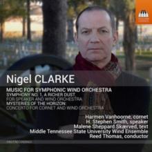 Nigel Clarke: Music for Symphonic Wind Orchestra