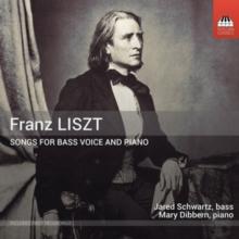 Franz Liszt: Songs For Bass Voice And Piano