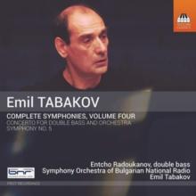 Emil Tabakov: Complete Symphonies