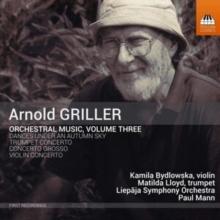 Arnold Griller: Orchestral Music