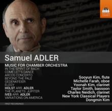 Samuel Adler: Music For Chamber Orchestra