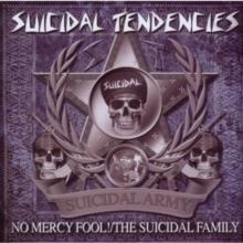 No Mercy Fool!/The Suicidal Family