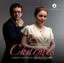 Viardot/Kapralova/Mahler/Schumann: Charms