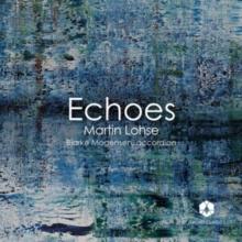 Martin Lohse: Echoes