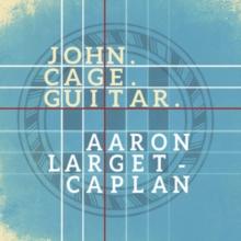 John Cage: Guitar