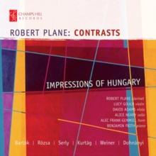 Robert Plane: Contrasts: Impressions of Hungary