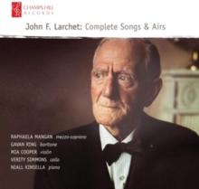 John F. Larchet: Complete Songs & Airs