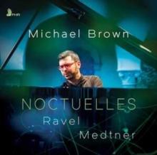 Ravel/Medtner: Noctuelles