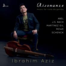 Ibrahim Aziz: Risonanze: Music for Viola Da Gamba