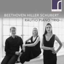 Rautio Piano Trio: Beethoven/Hiller/Schubert