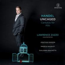 Handel: Uncaged: Cantatas for Alto