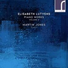 Elisabeth Lutyens: Piano Works