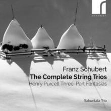 Franz Schubert: The Complete String Trios/...