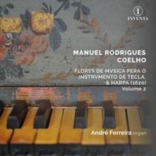 Manuel Rodrigues Coelho: Flores De Musica Pera O Instrumento..