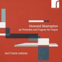 Howard Skempton: 50 Preludes and Fugues for Organ