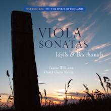 Viola Sonatas: Idylls & Bacchanals