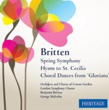 Britten: Spring Symphony/Hymn to St. Cecilia/...