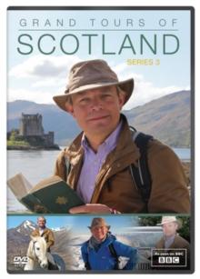 Grand Tours Of Scotland: Series 3