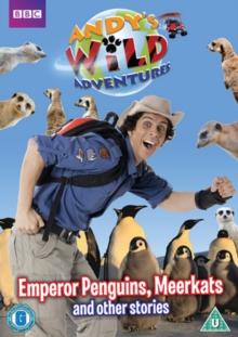 Andy's Wild Adventures: Emperor Penguins, Meerkats And Other..