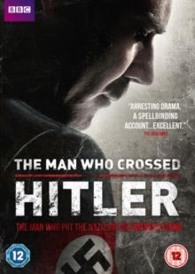 The Man Who Crossed Hitler