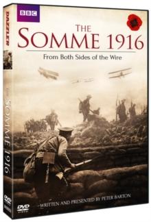 The Somme 1916 - From Both Sides Of The Wire